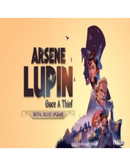 Arsene Lupin - Once a Thief - Digital Deluxe Upgrade
