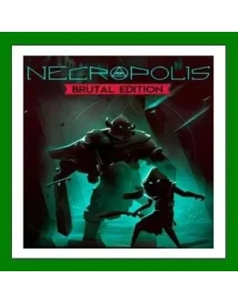 NECROPOLIS: BRUTAL EDITIONSteamАрендаOnline