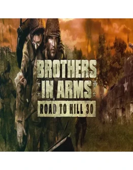 Brothers in Arms: Road to Hill 30 GOG (PC)