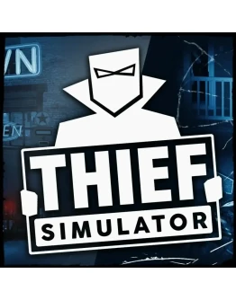 Thief Simulator +60 Игр Steam Region Free