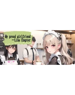 My proud girlfriend--Lina Chapter АВТОДОСТАВКА STEAM