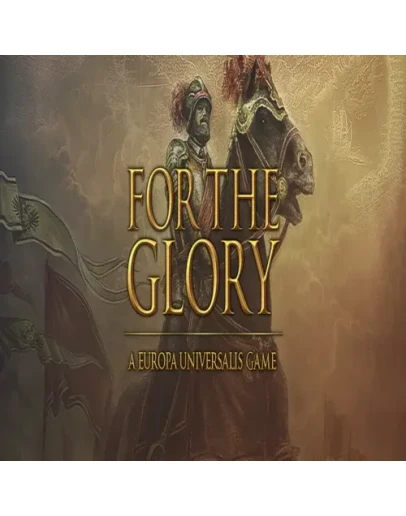 For The Glory: A Europa Universalis Game GOG (P