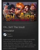 Oh...Sir!! The Insult Simulator STEAM GIFT ВСЕ СТРАНЫ