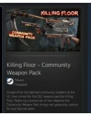 Killing Floor - Community Weapon Pack GIFT ВСЕ СТРАНЫ