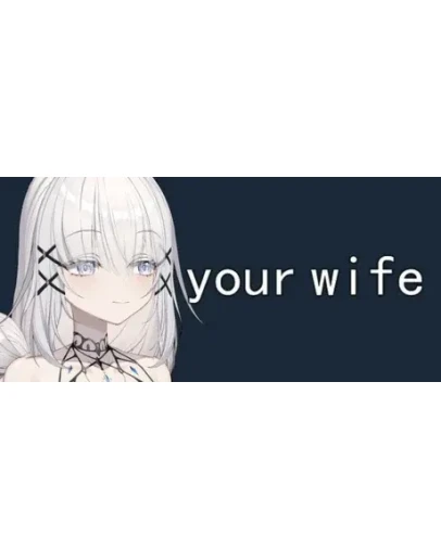 your wife АВТОДОСТАВКА STEAM РОССИЯ