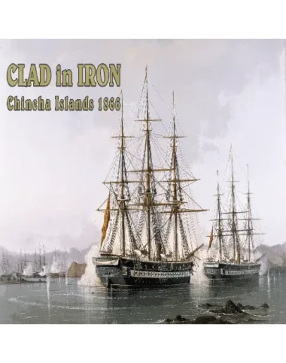 Clad In Iron War of The Pacific 1879 EPIC GAMES