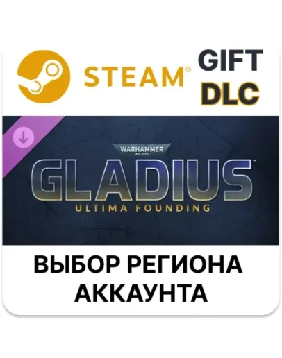 Warhammer 40,000: Gladius - Ultima FoundingSteam