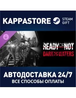Ready or Not: Dark Waters DLCSteam RU/BY/KZ/UA