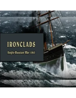 Ironclads - Anglo Russian War 1866 EPIC GAMES (