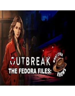 Outbreak The Fedora Files: What Lydia Knows EPIC G