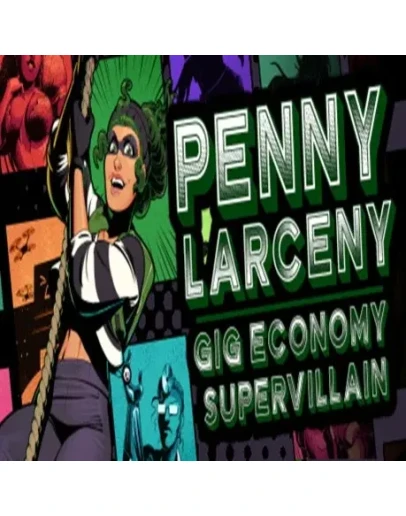 Penny Larceny: Gig Economy Supervillain Steamkey/РФ+Мир