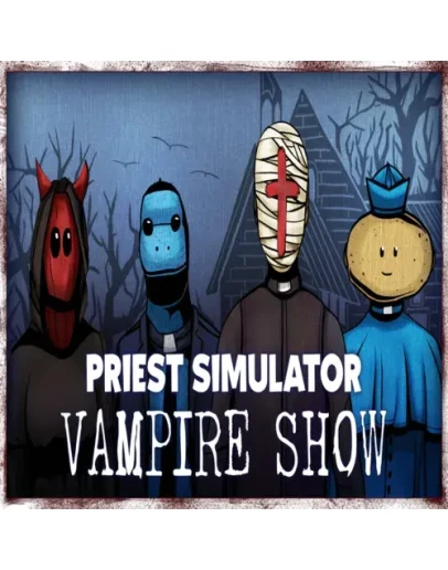 Priest Simulator: Vampire Show EPIC GAMES (PC)
