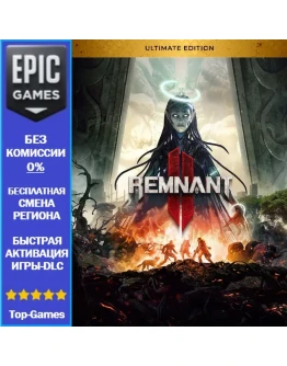 Remnant II Ultimate Edition EPIC GAMES Remnant II Ultimate Edition EPIC GAMES