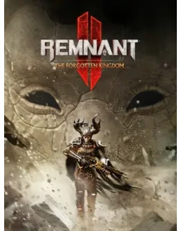 Remnant II The Forgotten Kingdom EPIC GAMES Remnant II The Forgotten Kingdom EPIC GAMES
