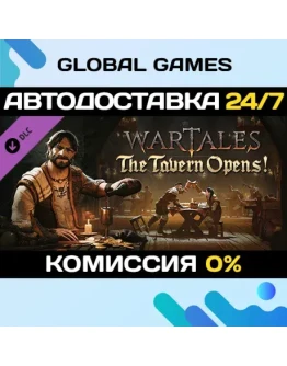 Wartales - The Tavern Opens! DLC STEAM АВТО0 Wartales - The Tavern Opens! DLC STEAM АВТО0
