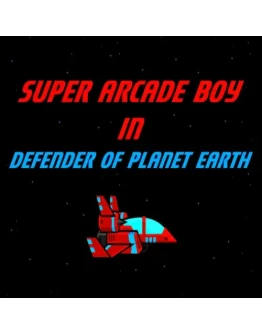 Super Arcade Boy in Defender of Planet Earth EPIC
