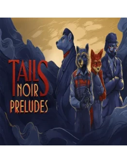 Tails Noir Preludes EPIC GAMES (PC)