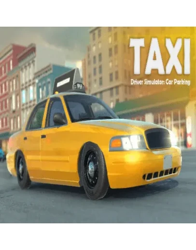 Taxi Driver Simulator Car Parking EPIC GAMES (P
