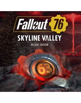 Fallout 76 Skyline Valley Deluxe Edition (Steam Ключ)