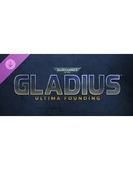 Warhammer 40,000: Gladius - Ultima Founding DLC