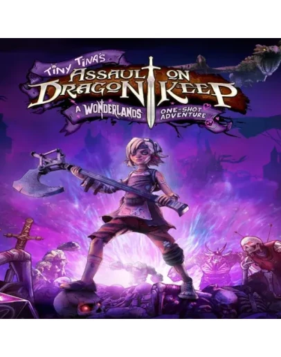 Tiny Tina's Assault on Dragon Keep: A Wonderlands On