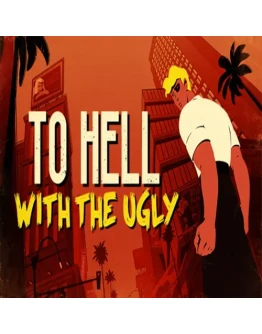 To Hell With The Ugly EPIC GAMES (PC)