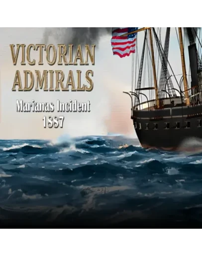 Victorian Admirals Marianas Incident 1887 EPIC GAM