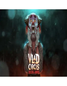 Vlad Circus - Descend Into Madness EPIC GAMES ( Vlad Circus - Descend Into Madness EPIC GAMES (