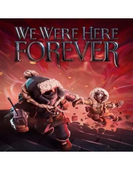 We Were Here Forever EPIC GAMES (PC)