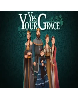 Yes, Your Grace EPIC GAMES (PC)