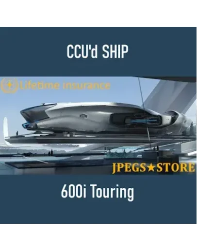 600i Touring - LTI - CCU'd Ship