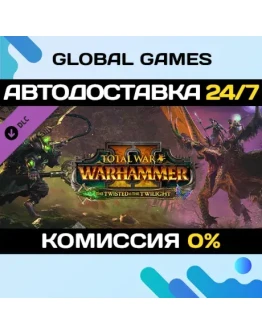 Total War: WARHAMMER II - The Twisted & The Twiligh DLC Total War: WARHAMMER II - The Twisted & The Twiligh DLC