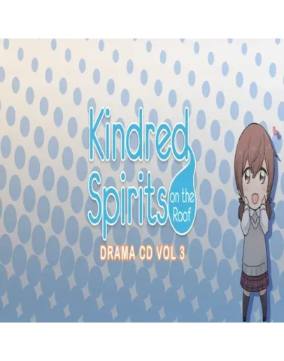 Kindred Spirits on the Roof Drama CD Vol.3 GOG