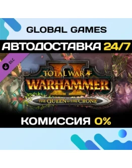 Total War: WARHAMMER II - The Queen & The Crone DLC Total War: WARHAMMER II - The Queen & The Crone DLC