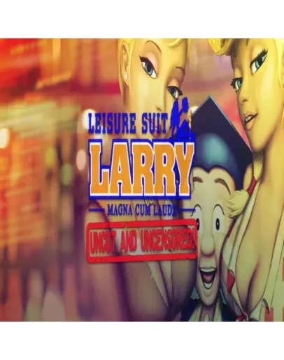 Leisure Suit Larry: Magna Cum Laude: Uncut and Uncen