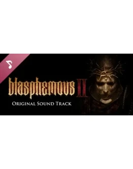 Blasphemous 2 - OST (Steam Gift Россия)