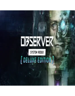 Observer: System Redux - Deluxe Edition GOG (PC