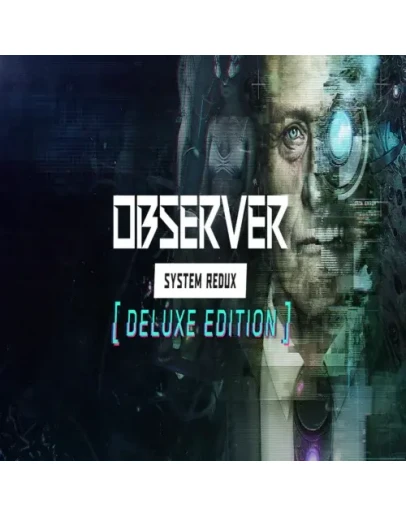 Observer: System Redux - Deluxe Edition GOG (PC