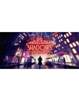Shadows of Doubt STEAM КЛЮЧ РОССИЯ + СНГРУССКИЙ ЯЗ