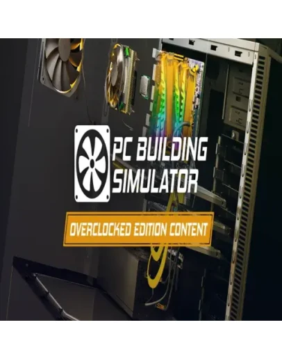 PC Building Simulator - Overclocked Edition Content