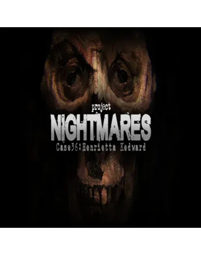 Project Nightmares Case 36: Henrietta Kedward GOG