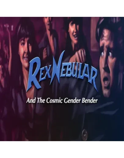 Rex Nebular and the Cosmic Gender Bender GOG (P