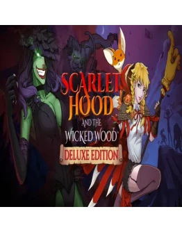 Scarlet Hood and the Wicked Wood - Deluxe Edition
