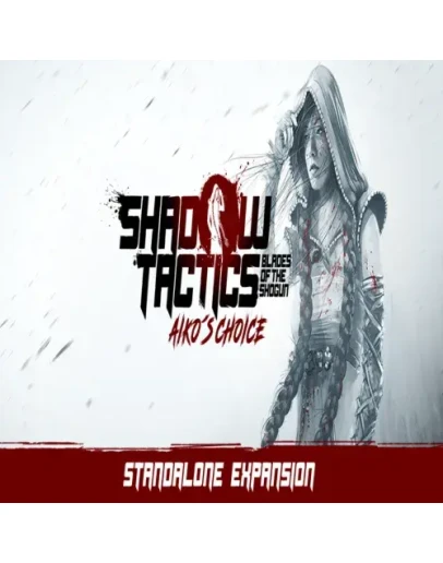 Shadow Tactics: Blades of the Shogun - Aiko's Choice