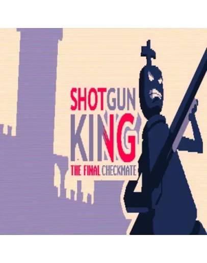 Shotgun King: The Final Checkmate GOG (PC)