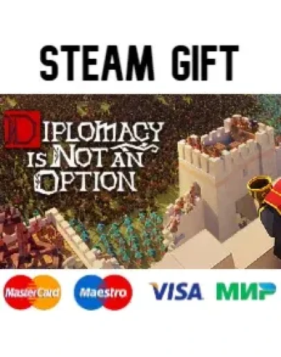 Diplomacy is Not an Option steam RU/UA/KZ/CНГ