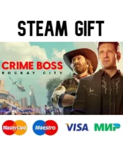 Crime Boss: Rockay City steam RU/UA/KZ/CНГ