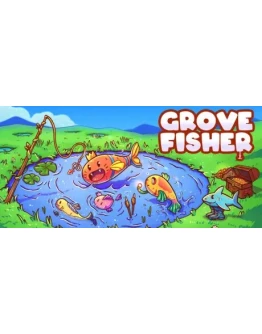 Grove Fisher рыбалка АВТОДОСТАВКА STEAM РОССИЯ Grove Fisher рыбалка АВТОДОСТАВКА STEAM РОССИЯ