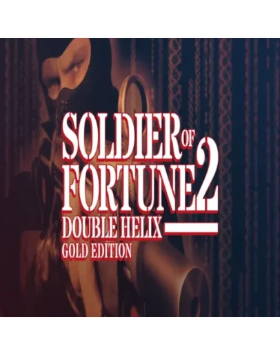 Soldier of Fortune II: Double Helix - Gold Edition