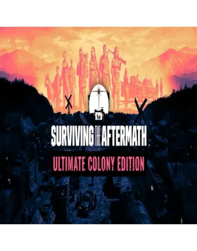 Surviving the Aftermath - Ultimate Colony Edition